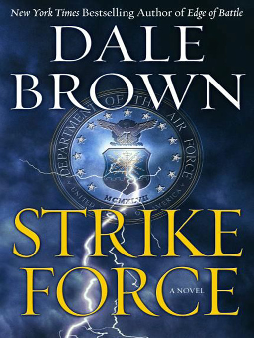 Title details for Strike Force by Dale Brown - Available